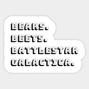 Bears. Beets. Battlestar Galactica Sticker